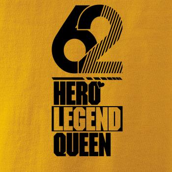 Hero, Legend, King x Queen 1962