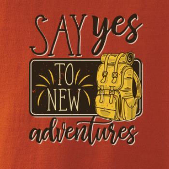 Say yes to new Adventures