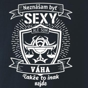 Neznášam byť sexy - Váha