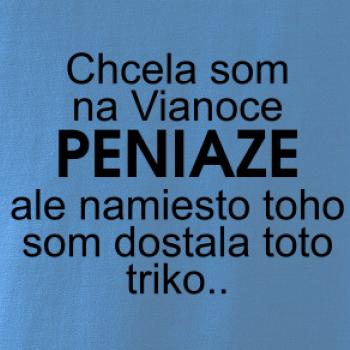 Chcela som na Vianoce peniaze