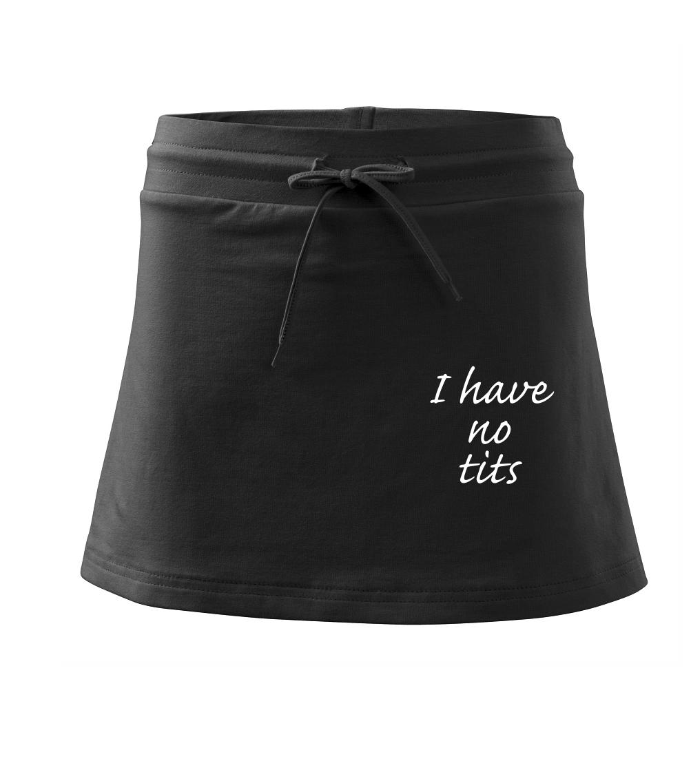 Tričká na párty - I have no tits - Športová sukne - two in one