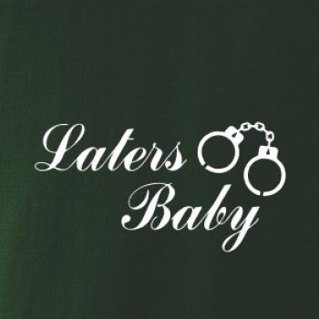 Laters baby púta Laters baby púta