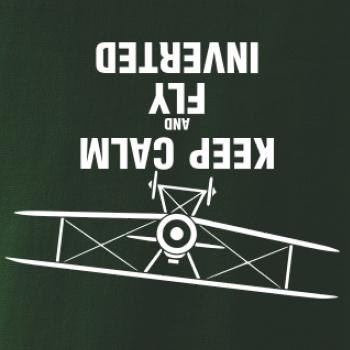 Keep Calm and Fly Inverted Keep Calm and Fly Inverted