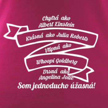 Som jednoducho úžasná