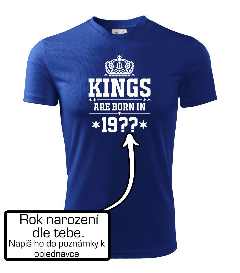 Kings are born in vlastný ročník Kings are born in vlastný ročník