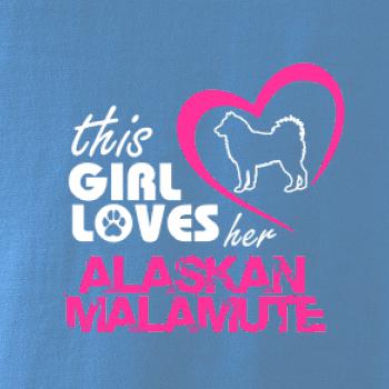 This Girl Loves her Alaskan Malamute