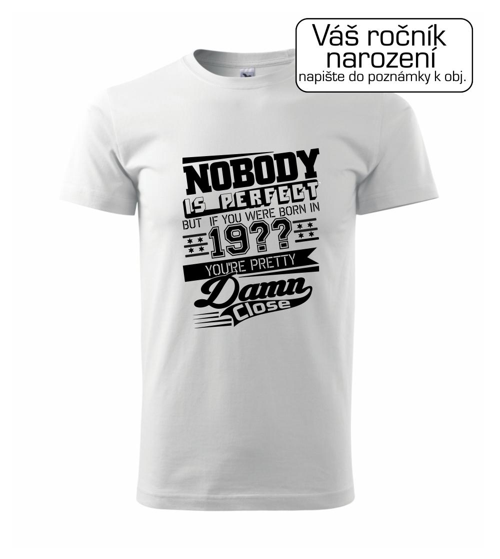 Nobody is perfect - Vlastný ročník Nobody is perfect - Vlastný ročník
