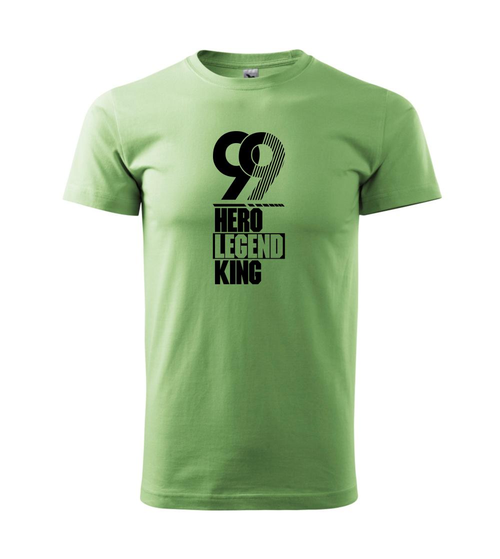 Narodeninové tričká pre hrdinov - Hero, Legend, King x Queen 1999 - Klasické pánske tričko vyššej gramáže