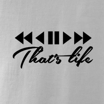 That's life
