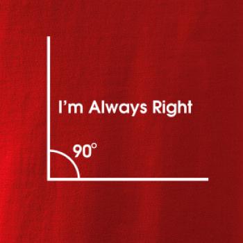 I'm Always Right