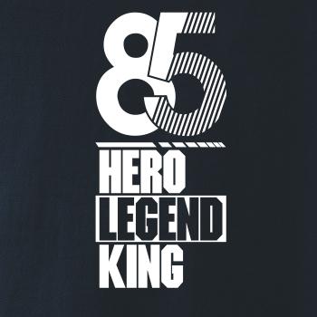 Hero, Legend, King x Queen 1985 Hero, Legend, King x Queen 1985