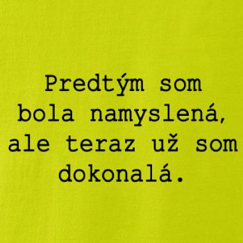 Som dokonalá