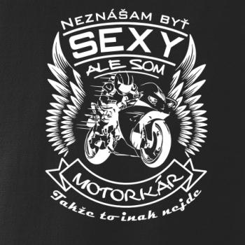 Neznášam byť sexy - motorkár - motorka