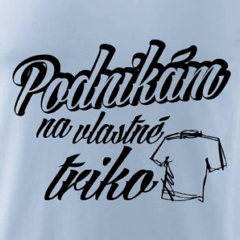 Podnikám na vlastné triko