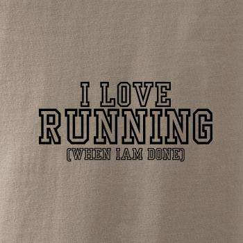 I love running when i done I love running when i done