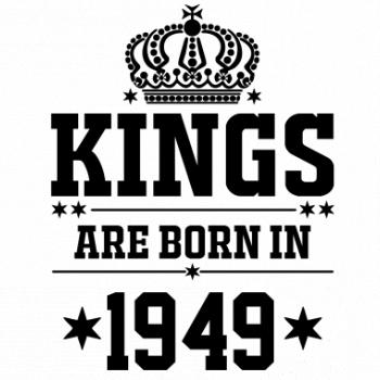 Kings are born in 1949 Kings are born in 1949