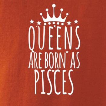 Queens are born as Pisces - Ryby