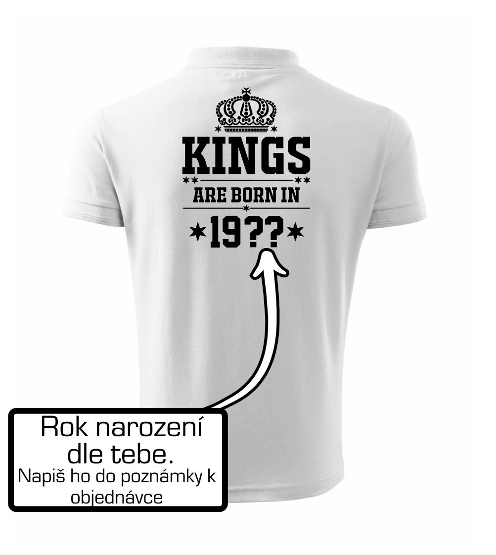 Kings are born in vlastný ročník Kings are born in vlastný ročník