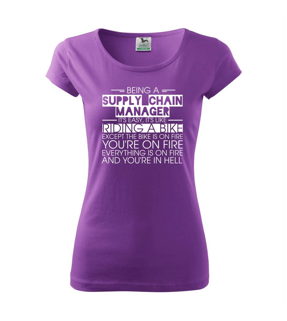 Vtipné tričká do práce - Being a hain supply manager - bike - Dámske tričko Pure