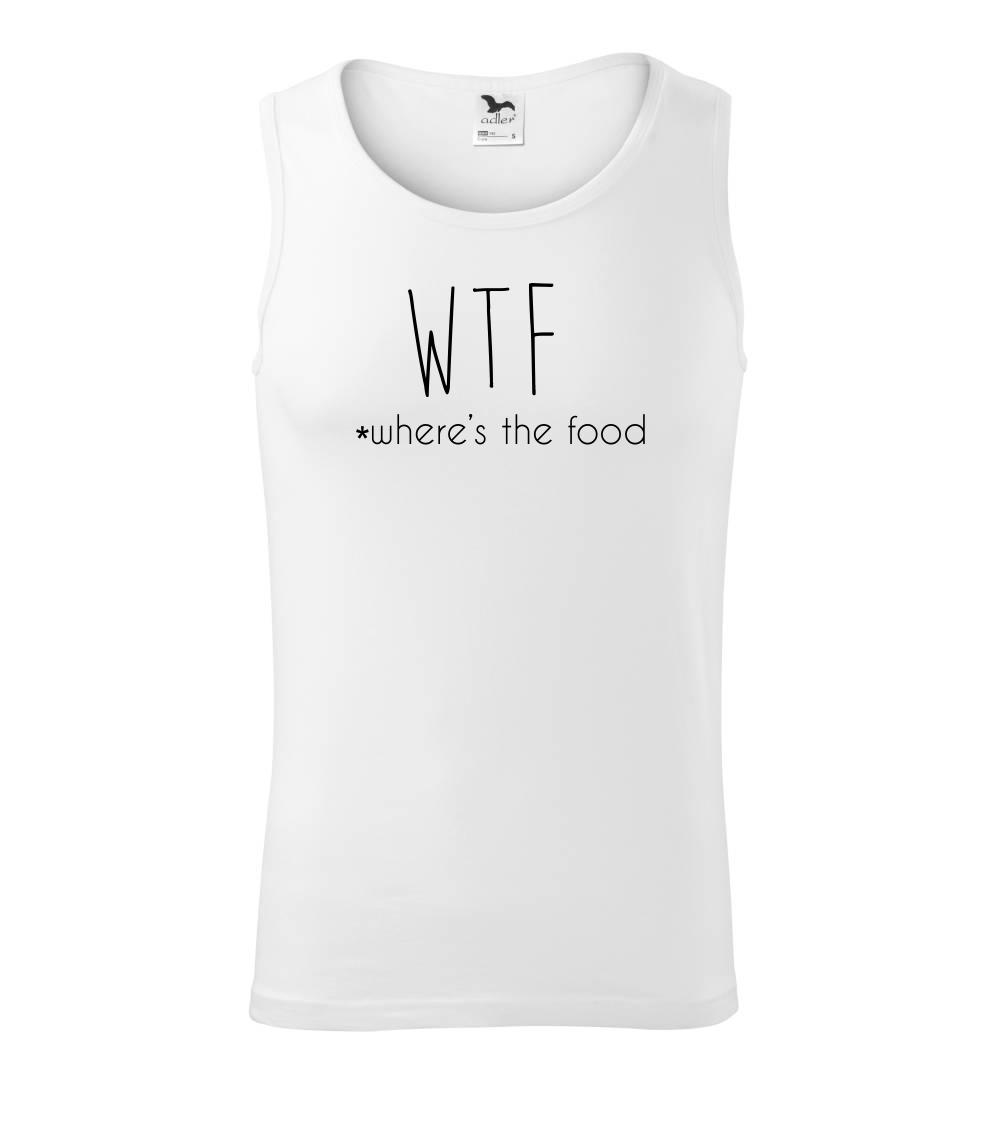 WTF-where's the food WTF-where's the food