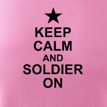 Keep calm and soldier on