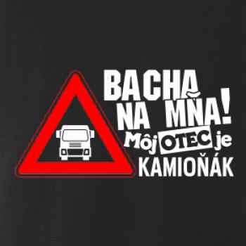 Bacha na mňa! Môj otec je Kamioňák