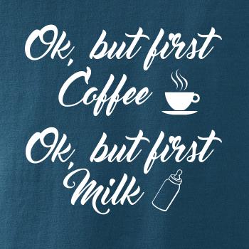 Ok, but first coffee-milk