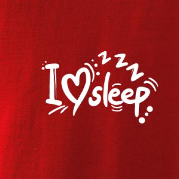 I Love Sleep I Love Sleep