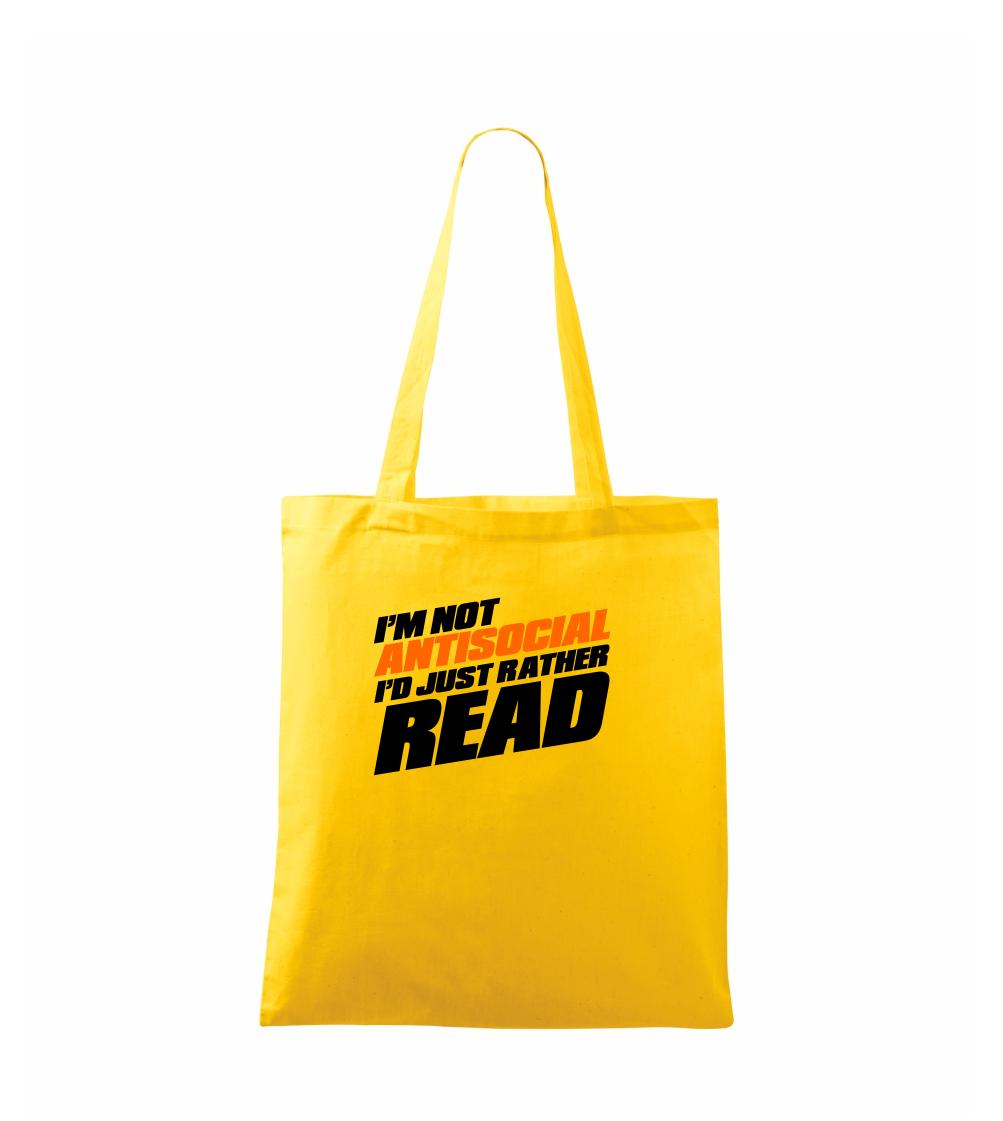 I'm not antisocial i'd just rather read