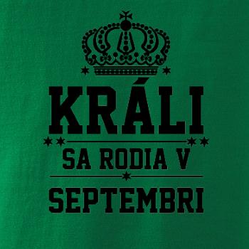 Králi sa rodia v septembri Králi sa rodia v septembri