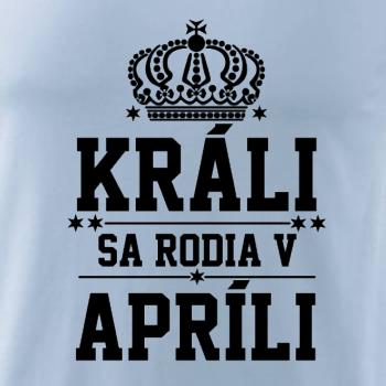 Králi sa rodia v apríli
