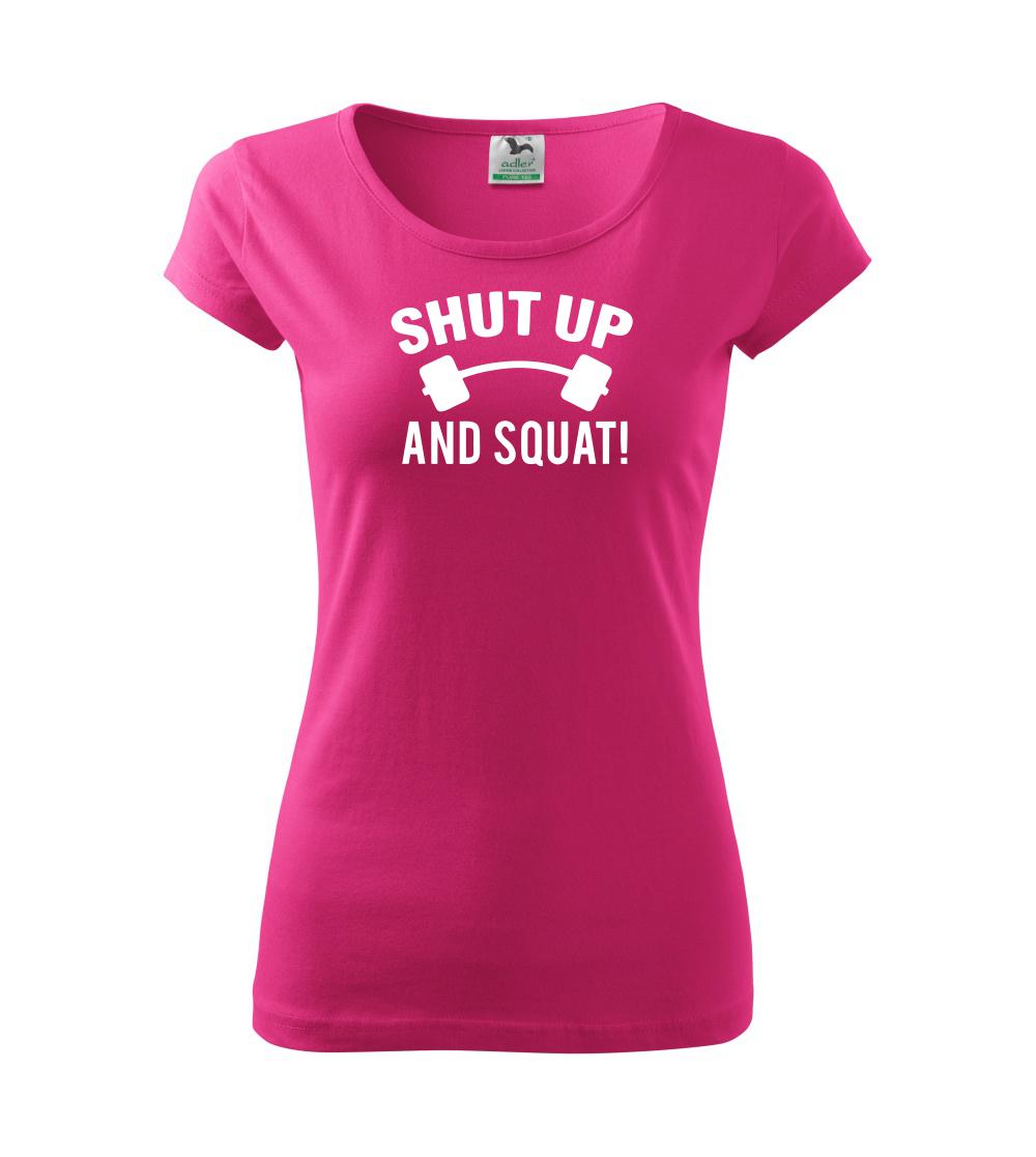 Shut up and squat Shut up and squat