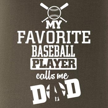 My favorite baseball player - DAD / MOM