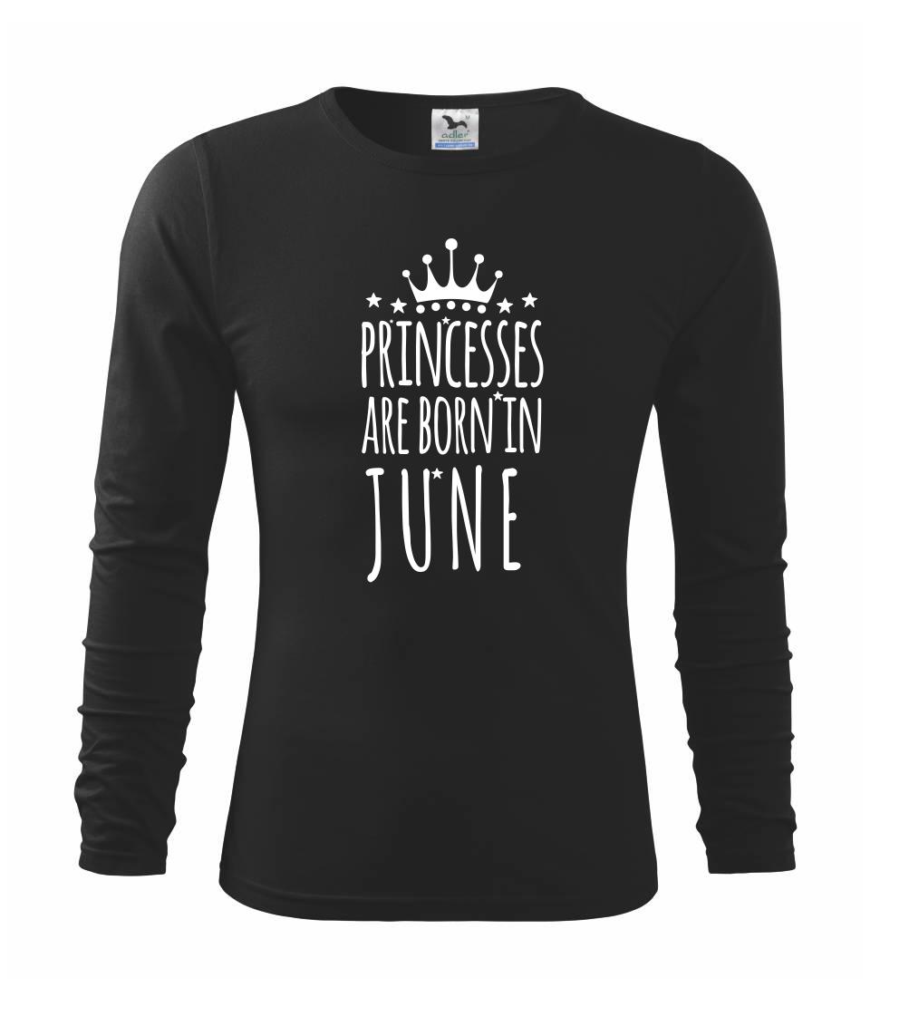 Tričká pre narodených v júni - Princesses are born in June - Tričko detské Long Sleeve