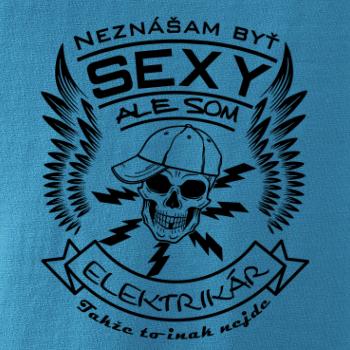 Neznášam byť sexy ale som Elektrikár