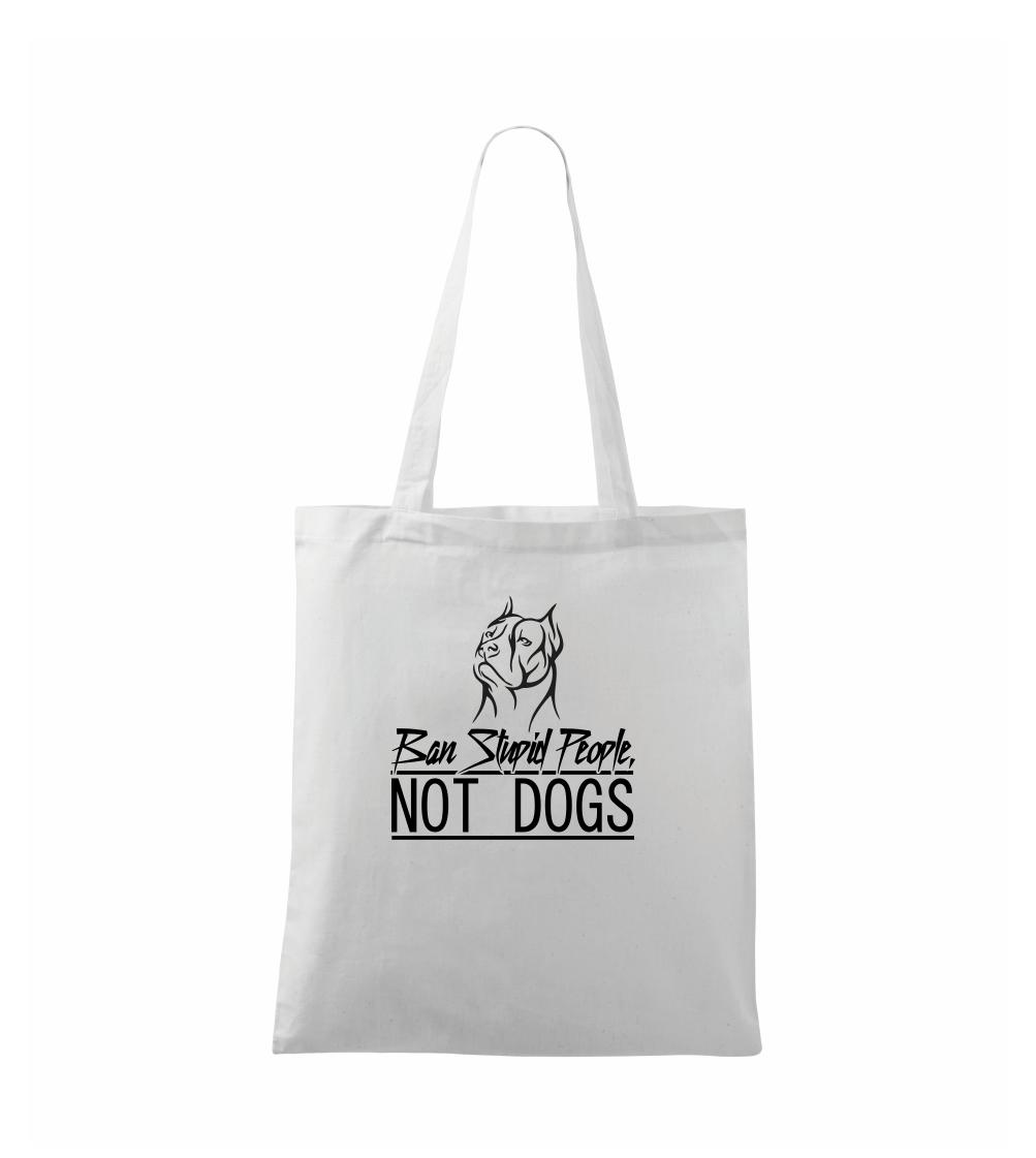 Ban stupid people no dogs