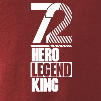 Hero, Legend, King x Queen 1972