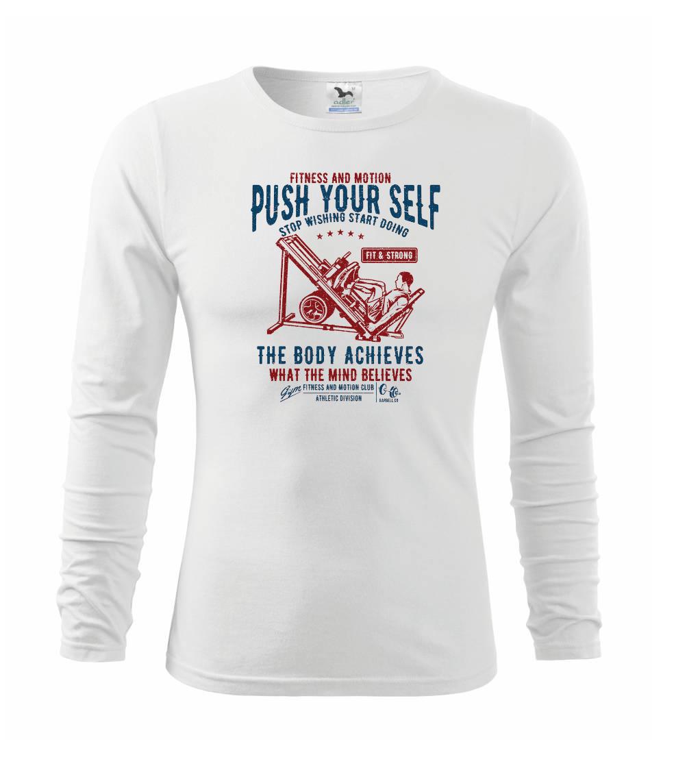 Posilňovani - Push Yourself - Tričko detské Long Sleeve