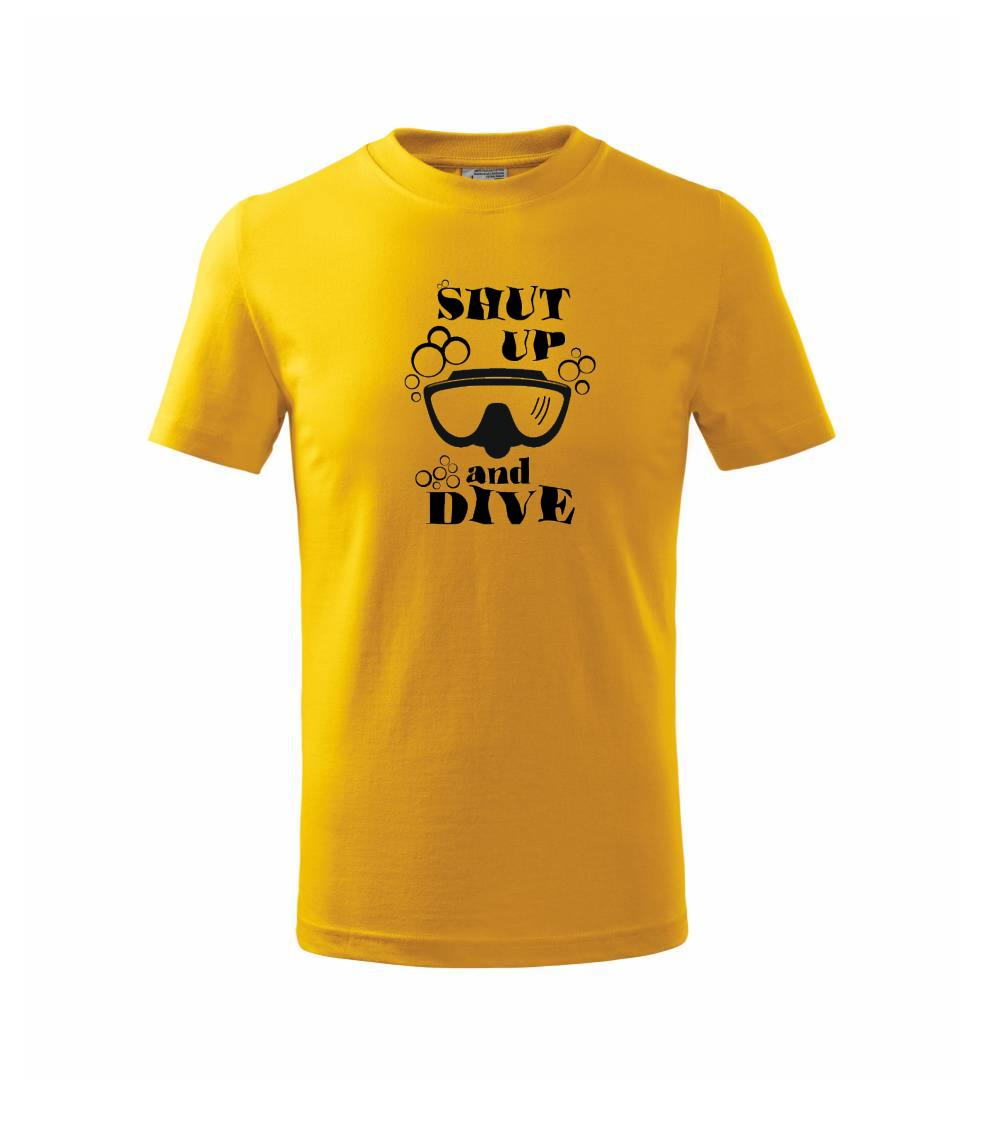 Shut up and dive