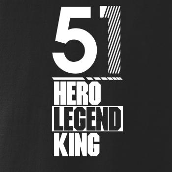 Hero, Legend, King x Queen 1951