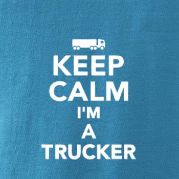Keep calm im a trucker Keep calm im a trucker