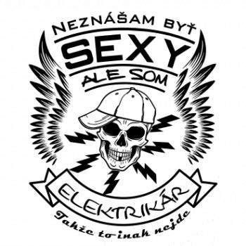 Neznášam byť sexy ale som Elektrikár