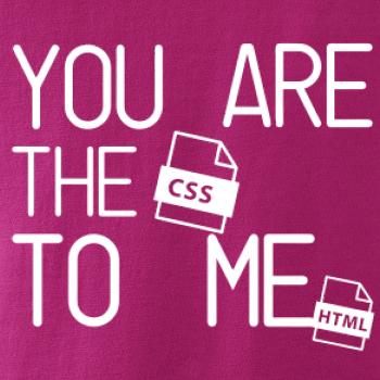 CSS to me HTML CSS to me HTML
