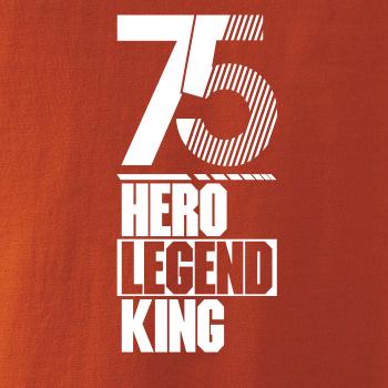 Hero, Legend, King x Queen 1975