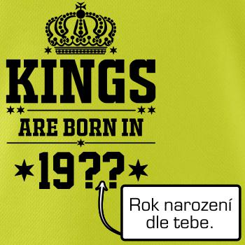 Kings are born in vlastný ročník Kings are born in vlastný ročník
