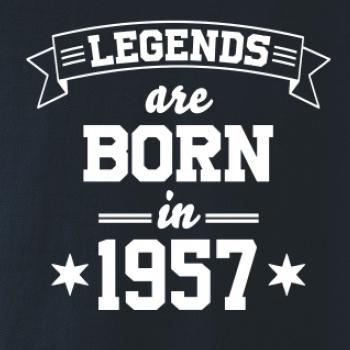 Legends are born in 1957 Legends are born in 1957