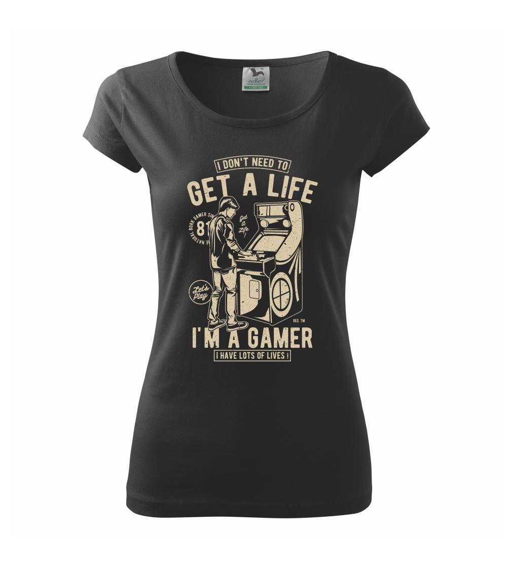 Tričká pre ajťákov - Get A Life - Dámske tričko Pure
