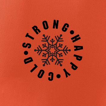 Cold strong happy