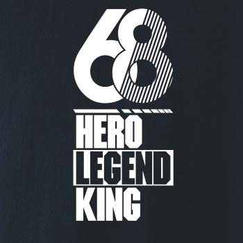 Hero, Legend, King x Queen 1968
