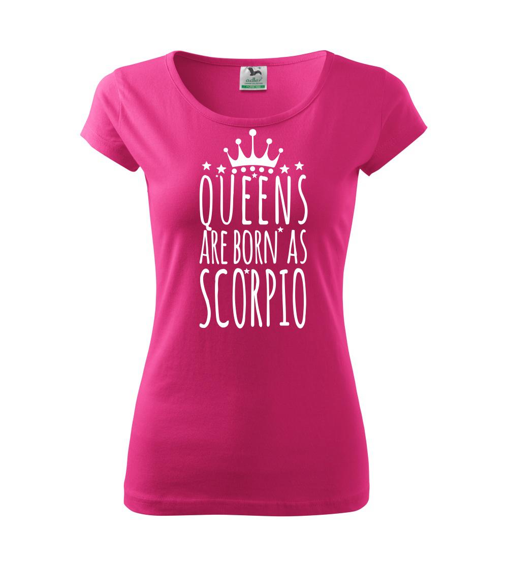 Queens are born as Scorpio - Škorpión Queens are born as Scorpio - Škorpión